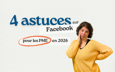 4 astuces sur Facebook pour les PME en 2026